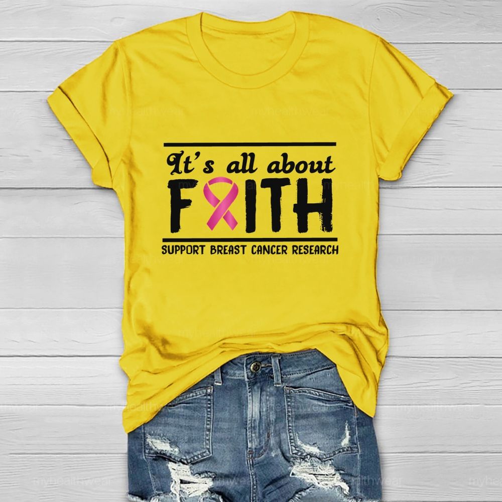 It'S All About Faith Support Breast Cancer Research  Healthwear T-Shirt