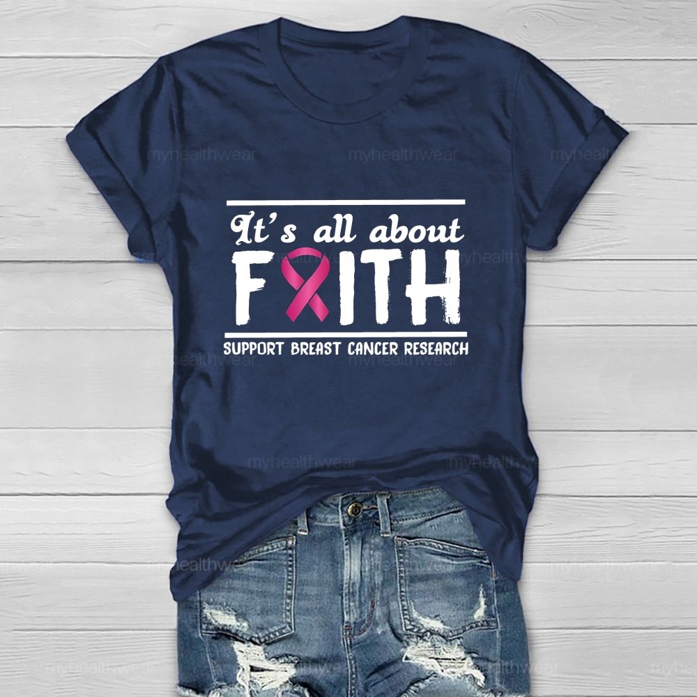 It'S All About Faith Support Breast Cancer Research  Healthwear T-Shirt