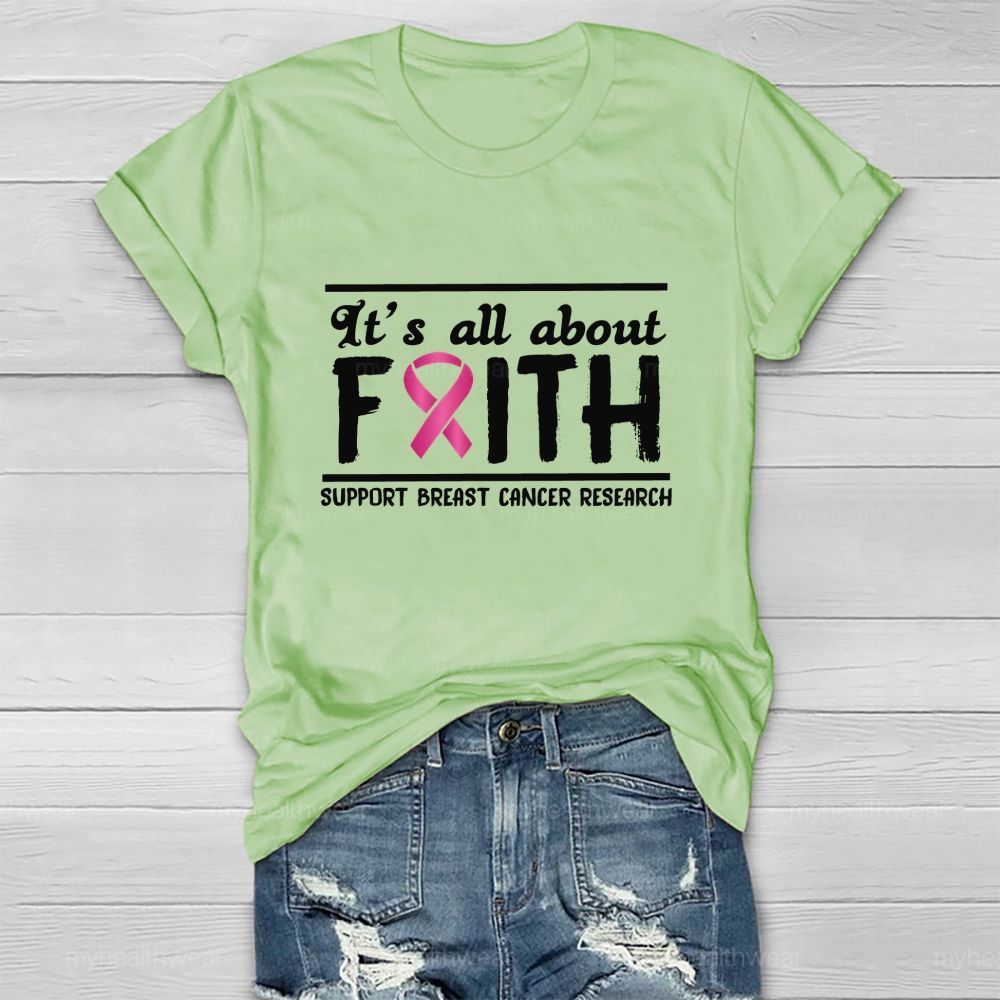 It'S All About Faith Support Breast Cancer Research  Healthwear T-Shirt