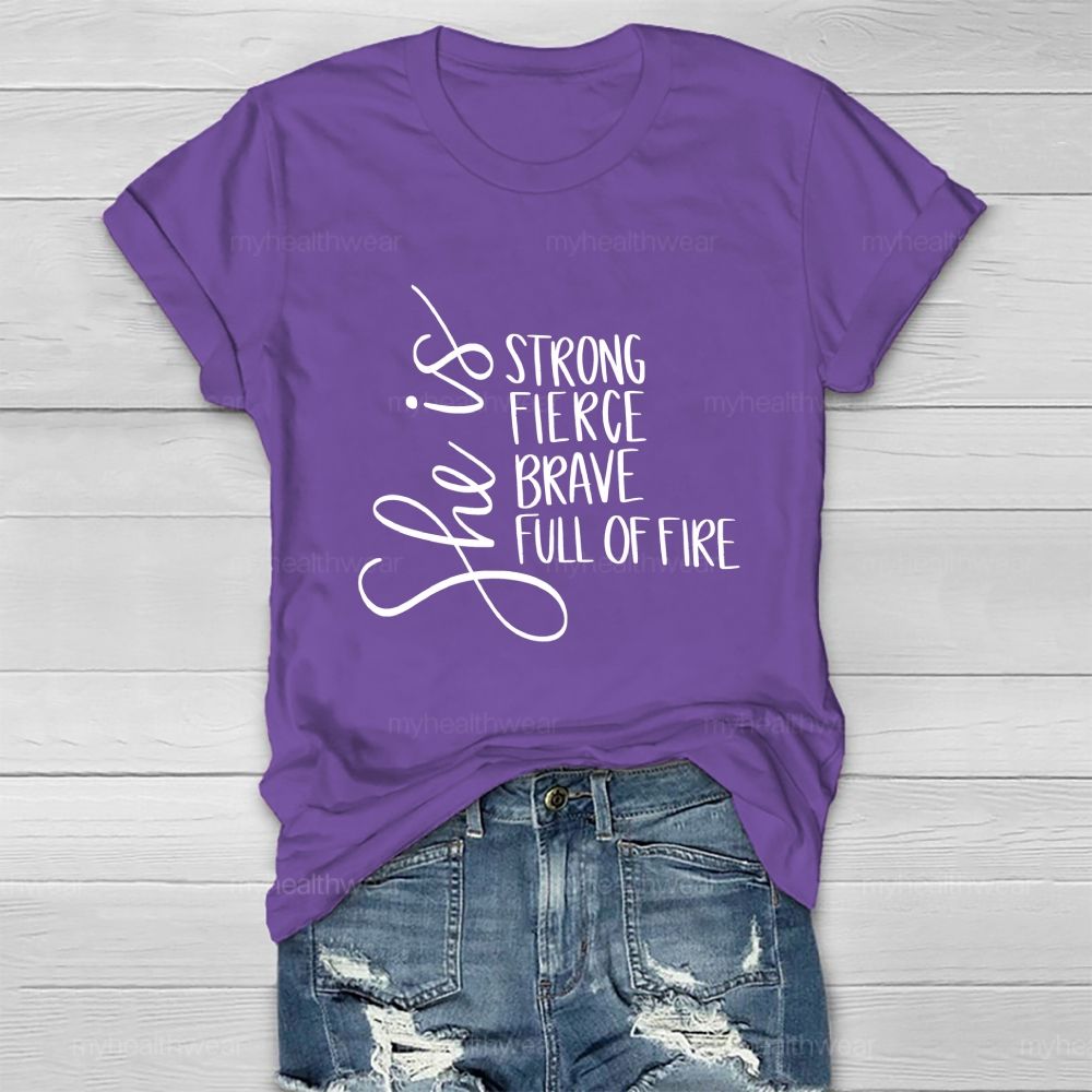 She Is Strong Fierce Brave Full Of Fire Healthwear T-shirt