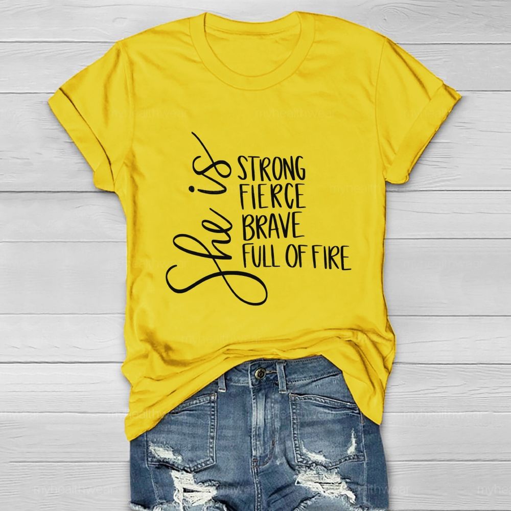 She Is Strong Fierce Brave Full Of Fire Healthwear T-shirt