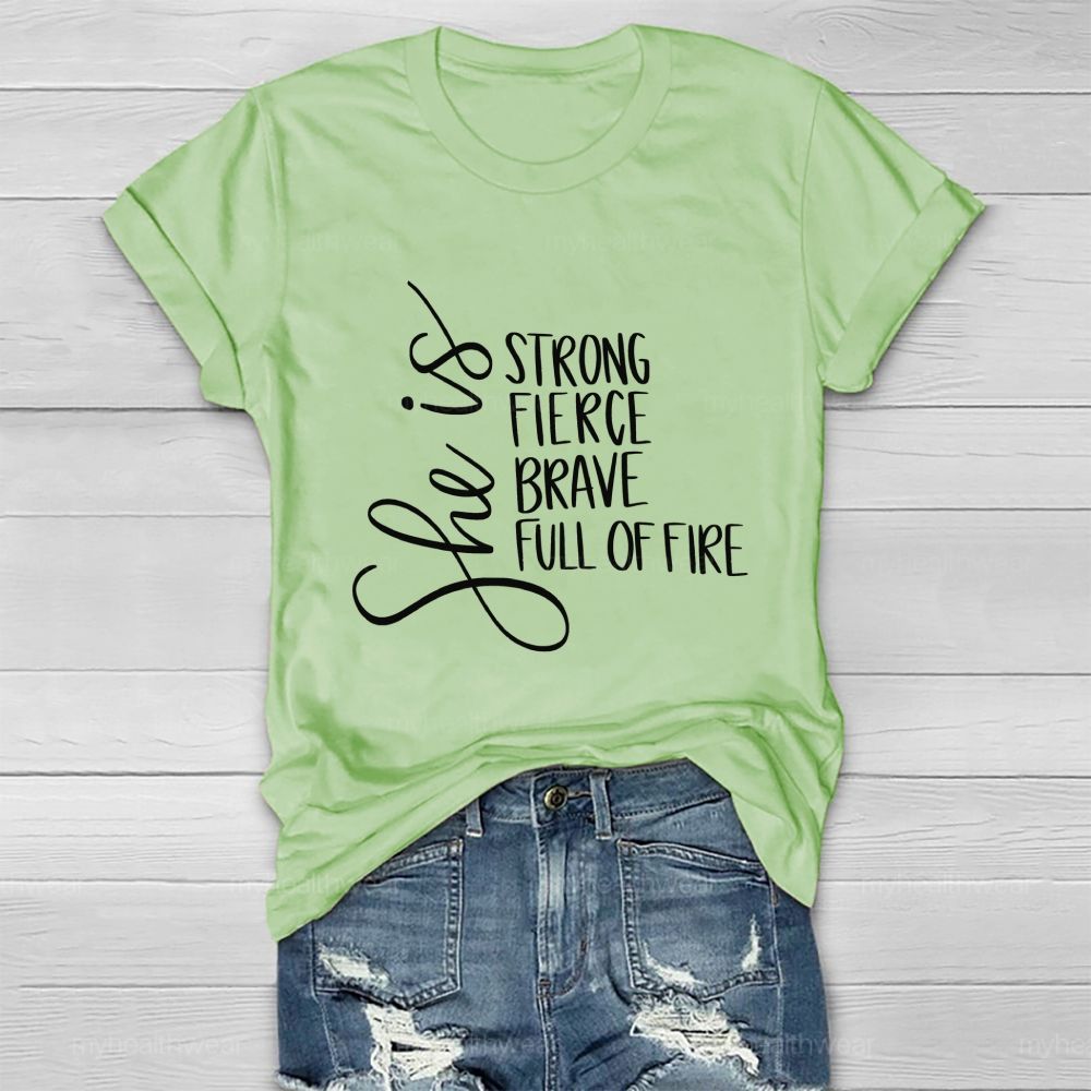 She Is Strong Fierce Brave Full Of Fire Healthwear T-shirt