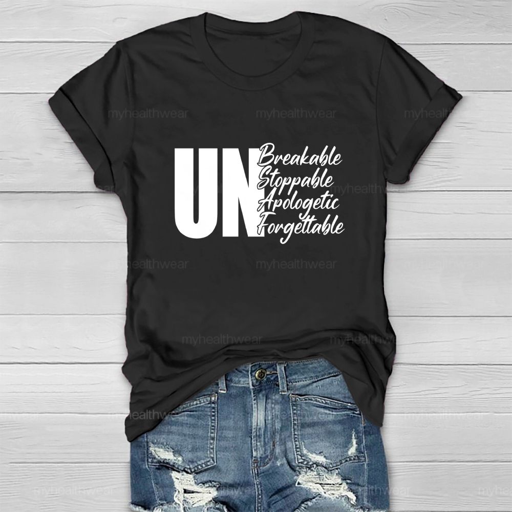 Unbreakable Unstoppable Unapologetic Unforgettable Healthwear T-shirt