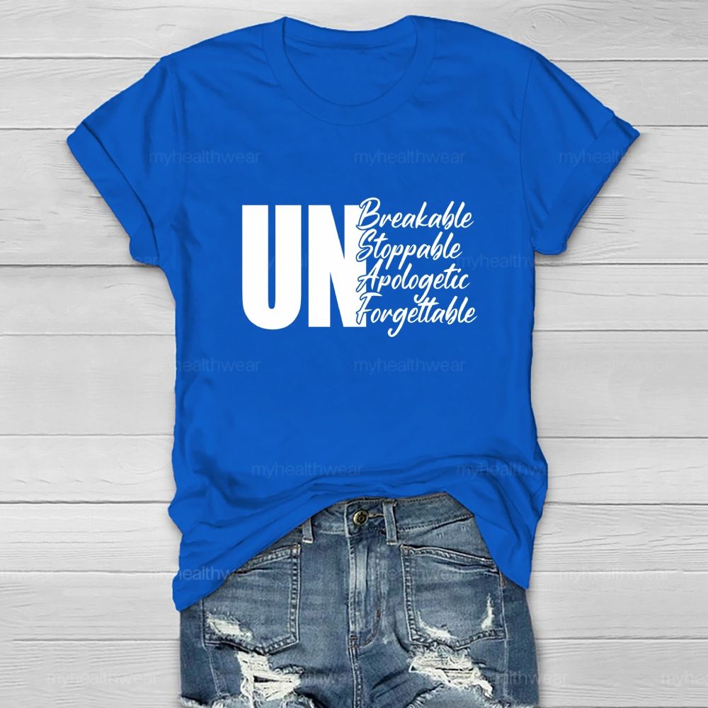 Unbreakable Unstoppable Unapologetic Unforgettable Healthwear T-shirt