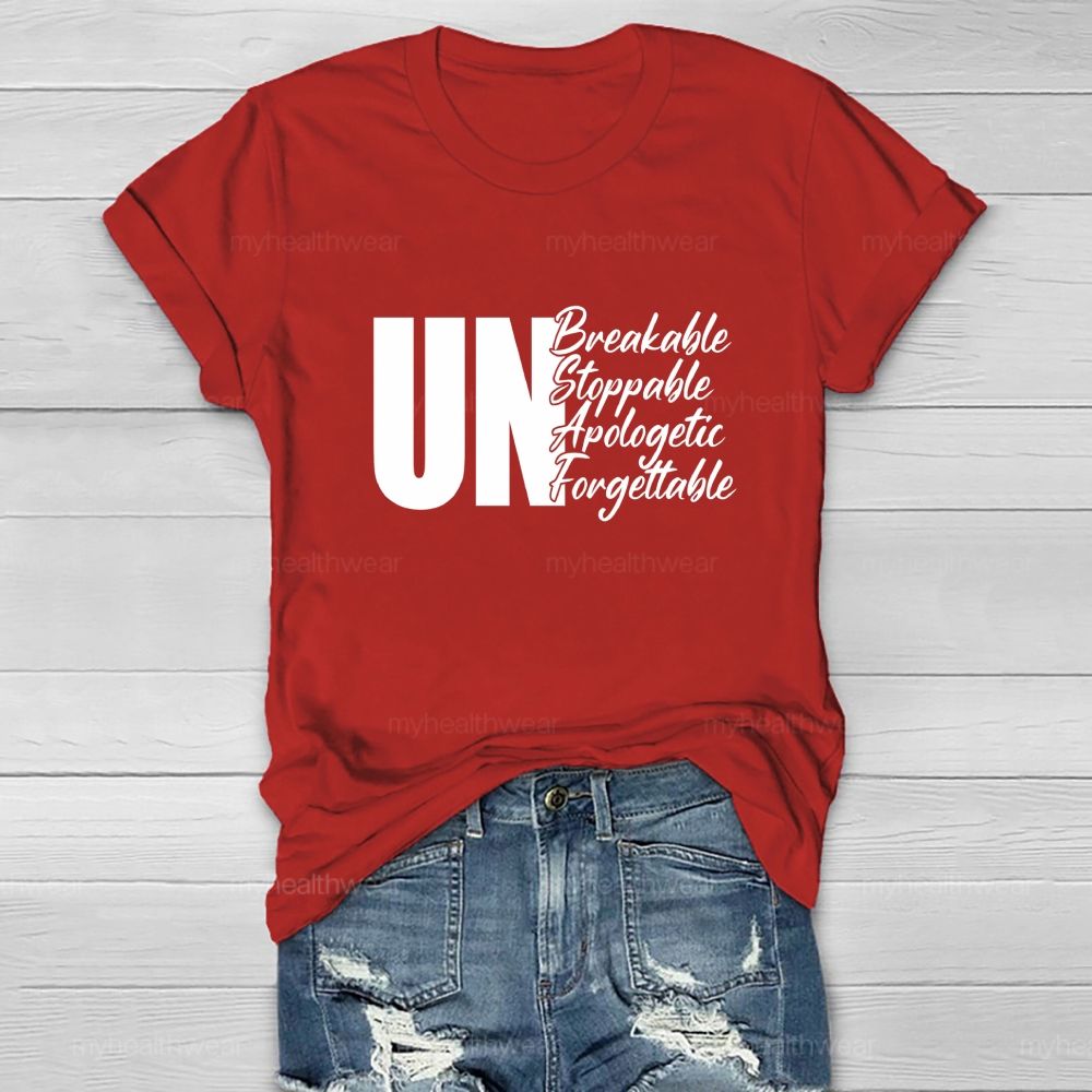 Unbreakable Unstoppable Unapologetic Unforgettable Healthwear T-shirt