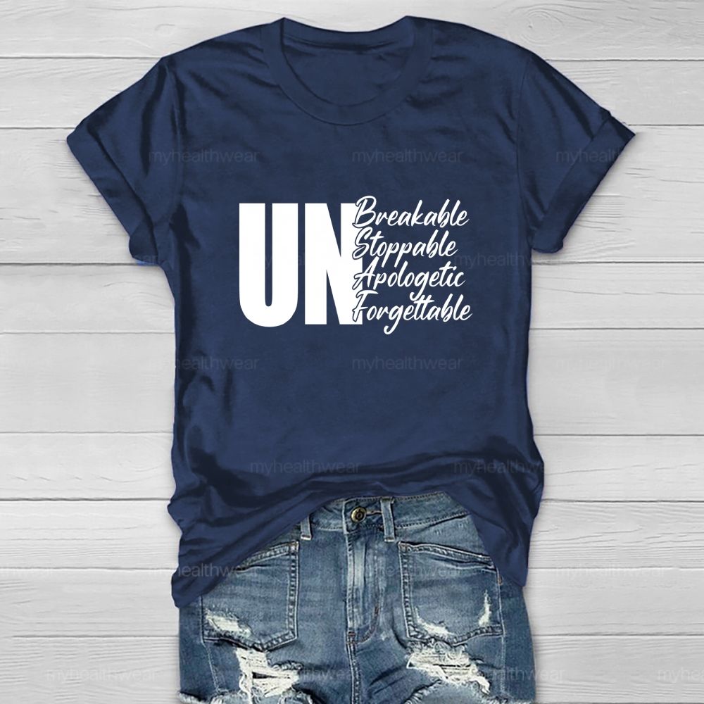 Unbreakable Unstoppable Unapologetic Unforgettable Healthwear T-shirt