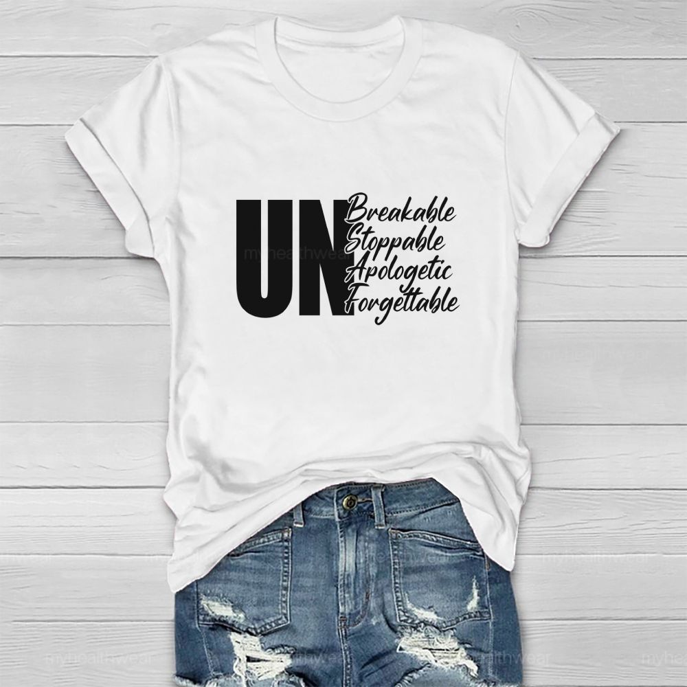 Unbreakable Unstoppable Unapologetic Unforgettable Healthwear T-shirt