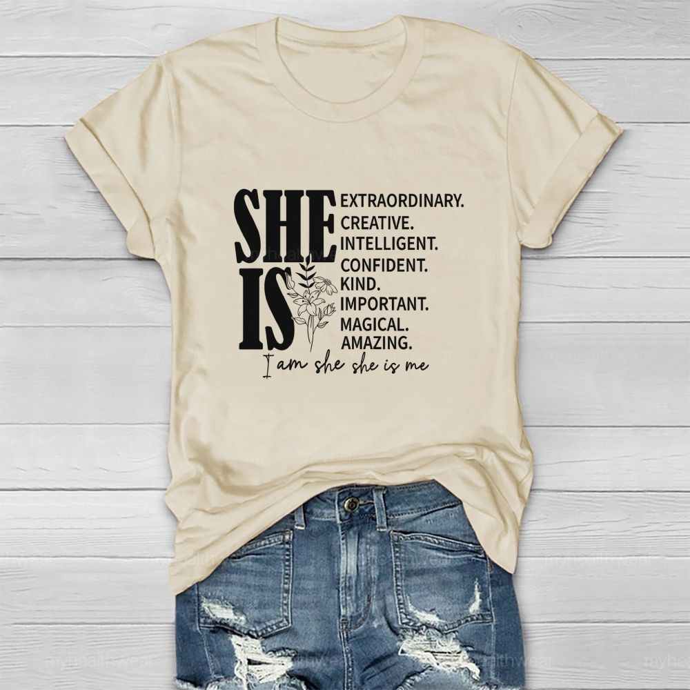 She Is Extraordinary. Creative. Intelligent. Confident. Kind. Important. Magical. Amazing. I Am She She Is Me Healthwear T-shirt
