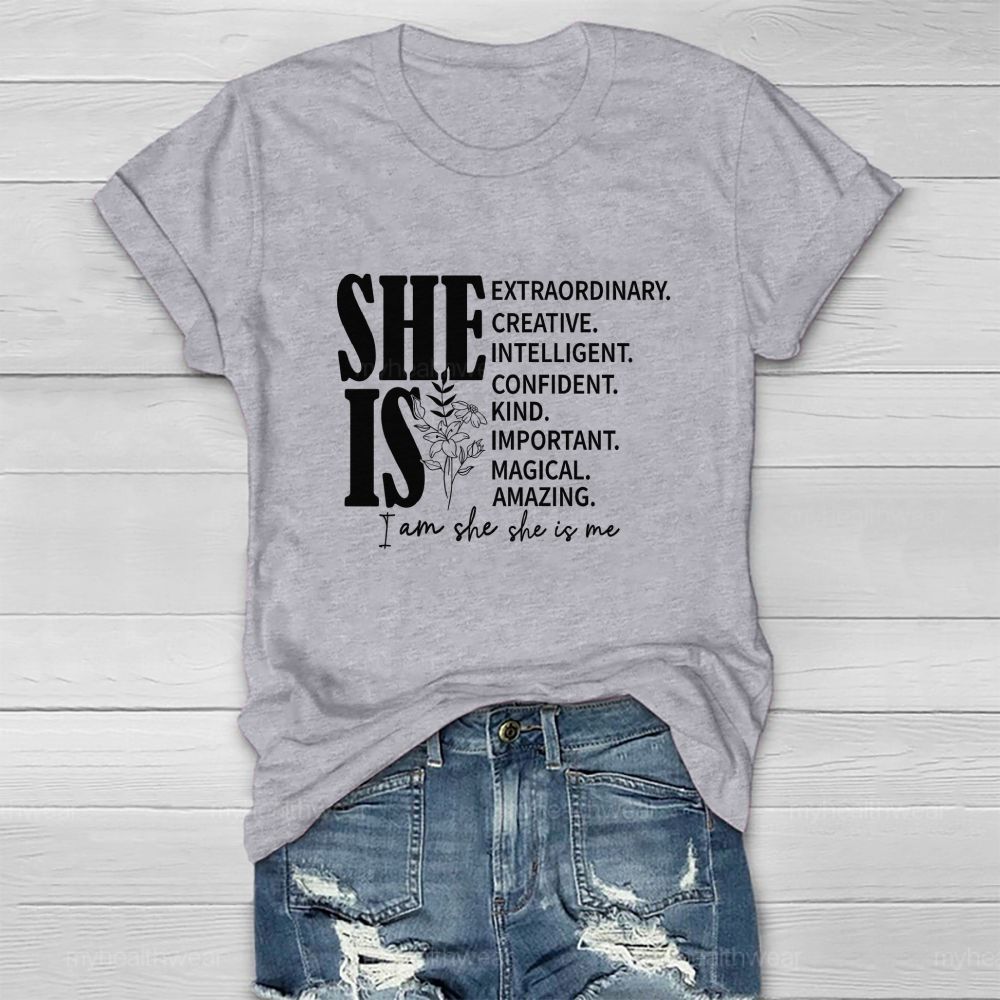 She Is Extraordinary. Creative. Intelligent. Confident. Kind. Important. Magical. Amazing. I Am She She Is Me Healthwear T-shirt