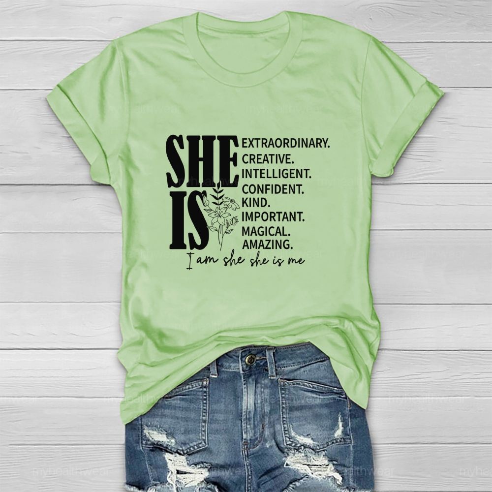 She Is Extraordinary. Creative. Intelligent. Confident. Kind. Important. Magical. Amazing. I Am She She Is Me Healthwear T-shirt