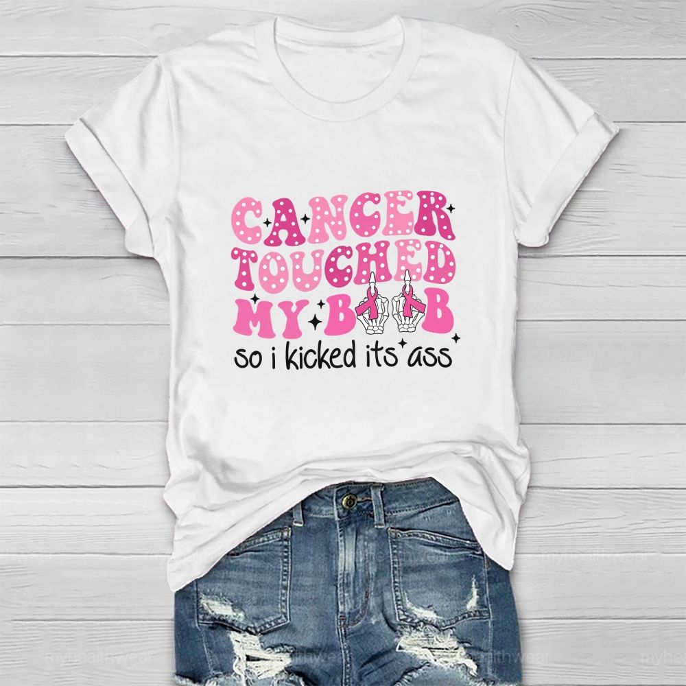 Cancer Touched My Boob So I Kicked Its Ass Healthwear T-shirt