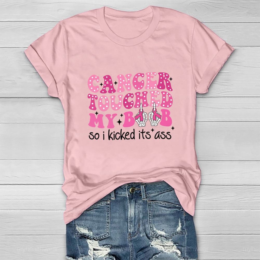 Cancer Touched My Boob So I Kicked Its Ass Healthwear T-shirt
