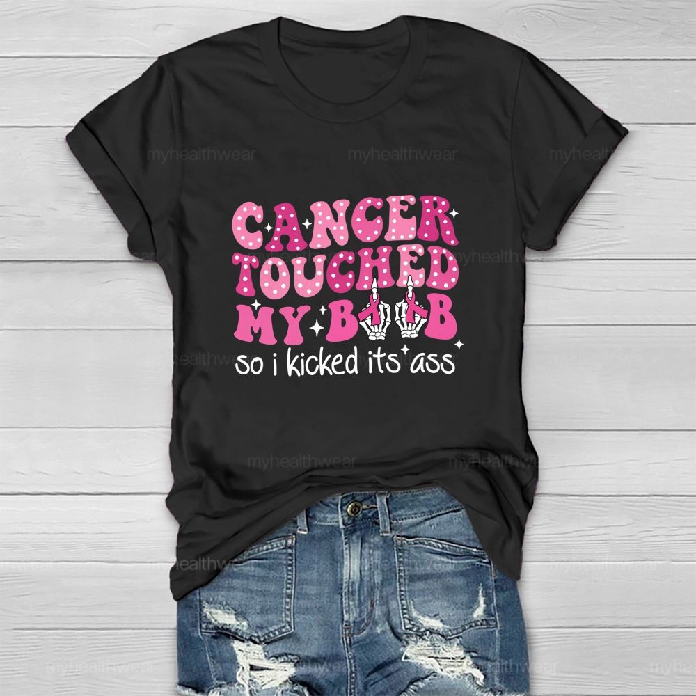 Cancer Touched My Boob So I Kicked Its Ass Healthwear T-shirt