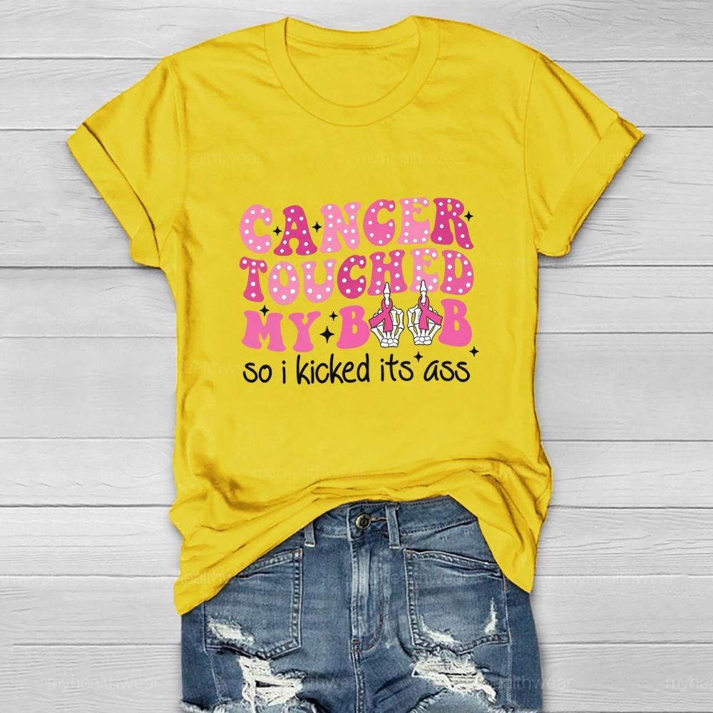 Cancer Touched My Boob So I Kicked Its Ass Healthwear T-shirt