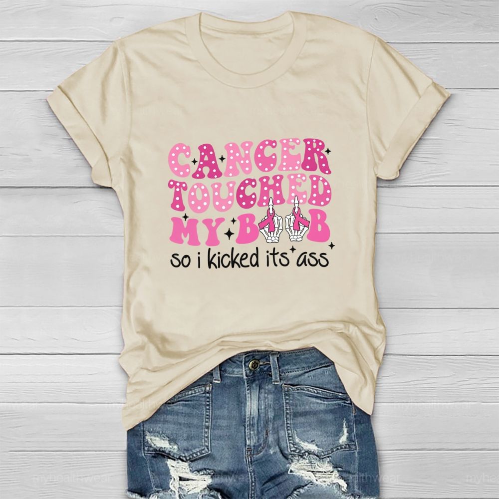 Cancer Touched My Boob So I Kicked Its Ass Healthwear T-shirt