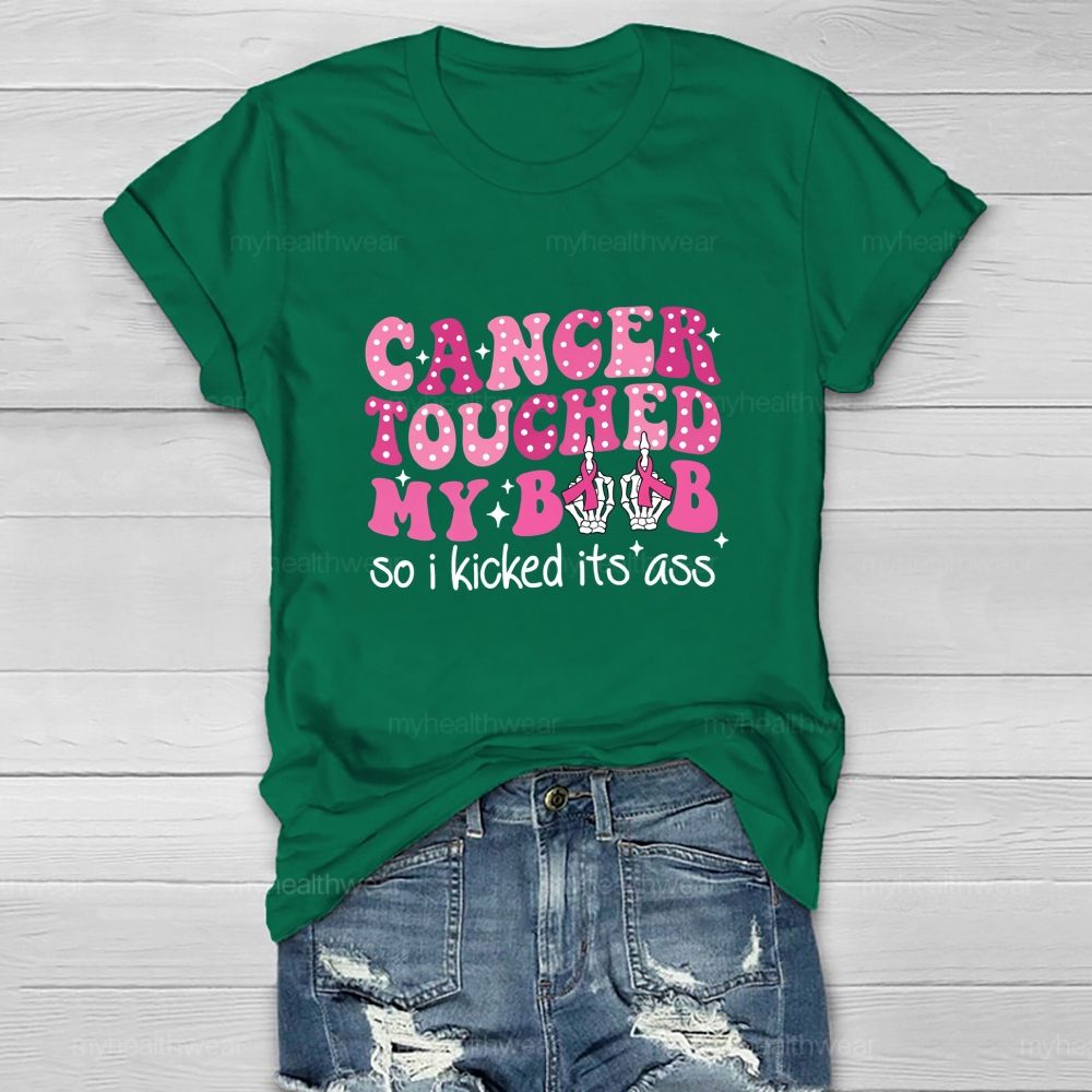 Cancer Touched My Boob So I Kicked Its Ass Healthwear T-shirt